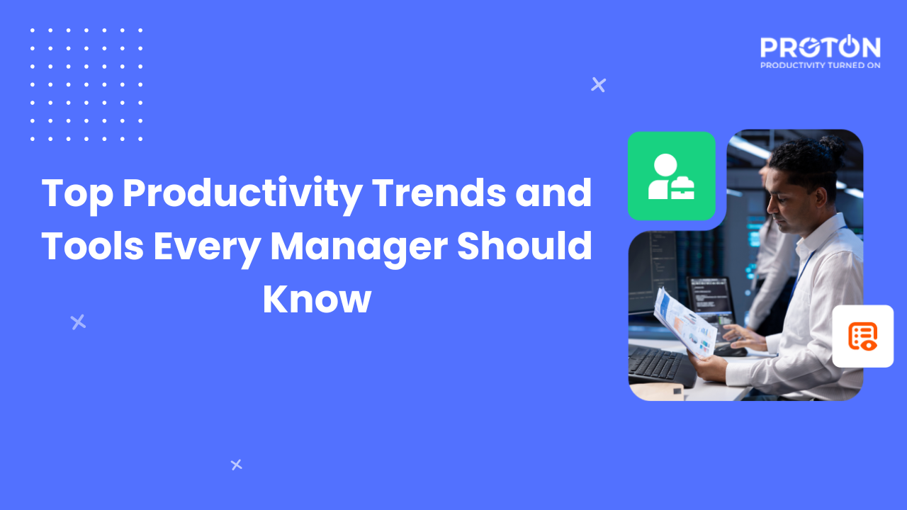 Top Productivity Trends and Tools Every Manager Should Know in 2025